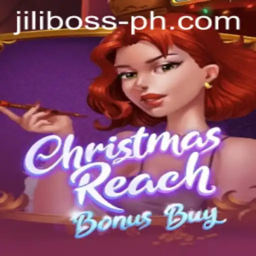 ChristmasReachBonusBuy: A Festive Spin on Jili Boss's Latest Gaming Adventure