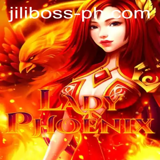 An In-Depth Look at LadyPhoenix: The Rise of Jili Boss